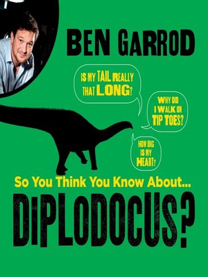 cover image of So You Think You Know About Diplodocus?